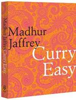 Curry Easy: 175 quick, easy and delicious curry recipes from the Queen of Curry