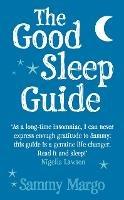 The Good Sleep Guide - Sammy Margo - cover