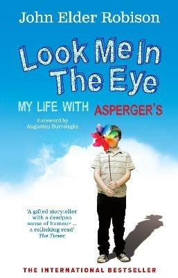 Look Me in the Eye: My Life with Asperger's - John Elder Robison - cover