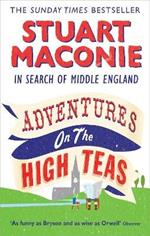 Adventures on the High Teas: In Search of Middle England