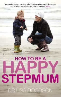 How to be a Happy Stepmum - Lisa Doodson - cover