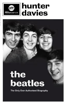 The Beatles: The Authorised Biography - Hunter Davies - cover