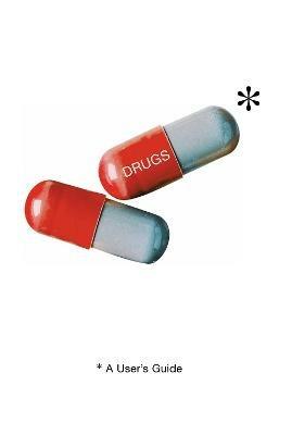 Drugs: A User's Guide - Mike Haskins - cover