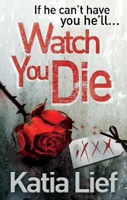 Watch You Die - Katia Lief - cover