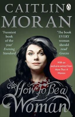 How To Be a Woman - Caitlin Moran - cover