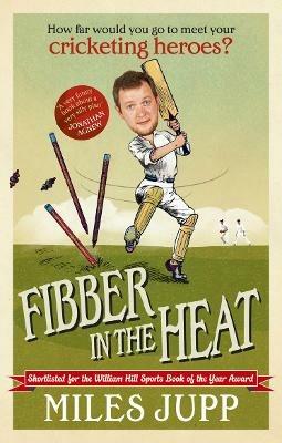 Fibber in the Heat - Miles Jupp - cover