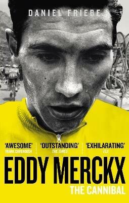 Eddy Merckx: The Cannibal - Daniel Friebe - cover