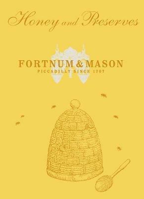 Fortnum & Mason Honey & Preserves - Fortnum & Mason Plc - cover
