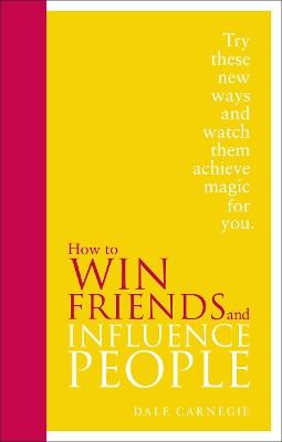How to Win Friends and Influence People: Special Edition - Dale Carnegie - cover