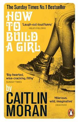 How to Build a Girl - Caitlin Moran - cover