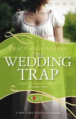 The Wedding Trap, A Rouge Regency Romance - Tracy Anne Warren - cover