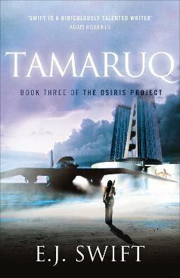 Tamaruq: The Osiris Project - E. J. Swift - cover