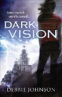 Dark Vision - Debbie Johnson - cover