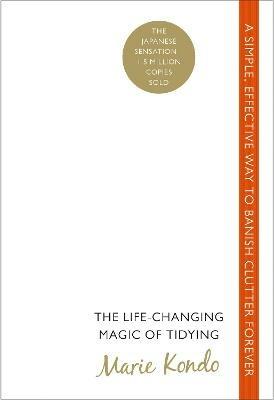 The Life-Changing Magic of Tidying: A simple, effective way to banish clutter forever - Marie Kondo - cover