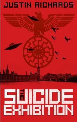 The Suicide Exhibition: The Never War - Justin Richards - cover
