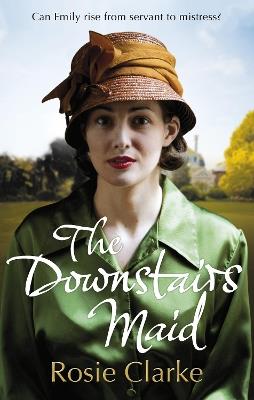 The Downstairs Maid - Rosie Clarke - cover