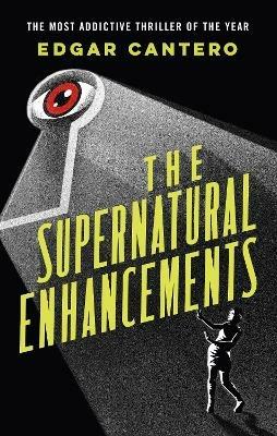 The Supernatural Enhancements - Edgar Cantero - cover