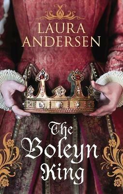 The Boleyn King - Laura Andersen - cover