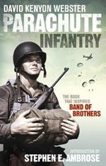 Parachute Infantry: The book that inspired Band of Brothers