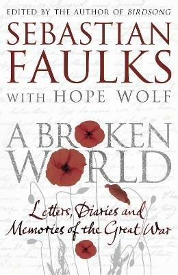 A Broken World: Letters, diaries and memories of the Great War - cover