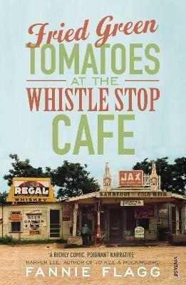 Fried Green Tomatoes At The Whistle Stop Cafe - Fannie Flagg - cover