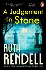 A Judgement In Stone: a chilling and captivatingly unsettling thriller from the award-winning Queen of Crime, Ruth Rendell