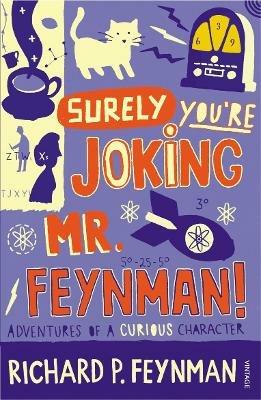 Surely You're Joking Mr Feynman: Adventures of a Curious Character - Richard P Feynman - cover