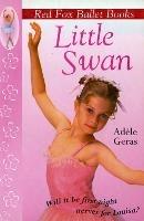 Little Swan: Red Fox Ballet Book 1 - Adèle Geras - cover