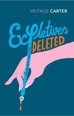 Expletives Deleted: Selected Writings - Angela Carter - cover