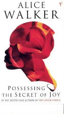 Possessing The Secret Of Joy - Alice Walker - cover