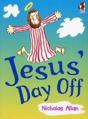 Jesus' Day Off - Nicholas Allan - cover