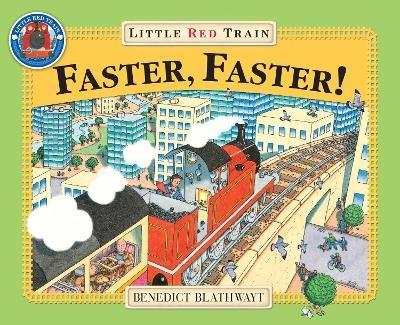 Little Red Train: Faster, Faster - Benedict Blathwayt - cover