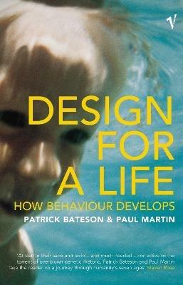 Design For A Life: How Behaviour Develops - Patrick Bateson,Paul Martin - cover