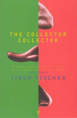 The Collector Collector - Tibor Fischer - cover
