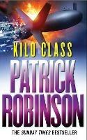 Kilo Class: a compelling and captivatingly tense action thriller - real edge-of-your-seat stuff!