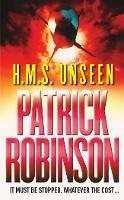 HMS Unseen - Patrick Robinson - cover