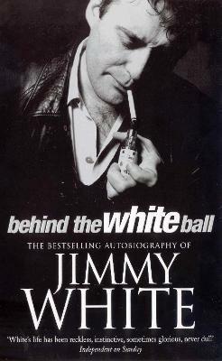 Behind The White Ball - Jimmy White - cover