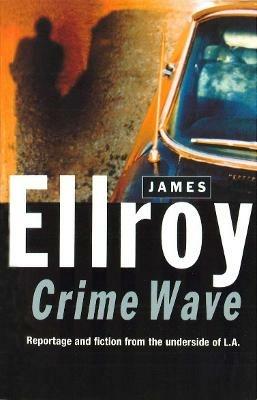 Crime Wave - James Ellroy - cover