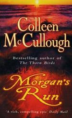 Morgan's Run: a breathtaking and absorbing family saga from the international bestselling author of The Thorn Birds