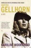 Martha Gellhorn: A Life - Caroline Moorehead - cover