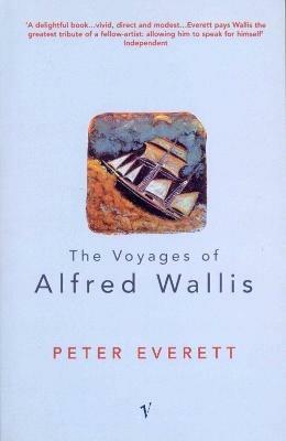 The Voyages Of Alfred Wallis - Peter Everett - cover