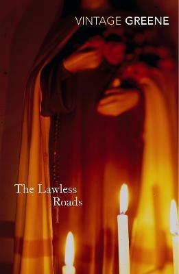 The Lawless Roads - Graham Greene - cover