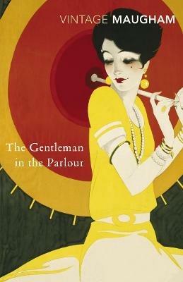 The Gentleman In The Parlour - W. Somerset Maugham - cover