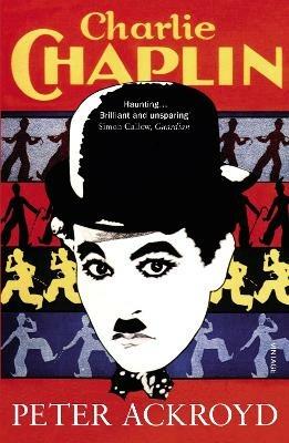 Charlie Chaplin - Peter Ackroyd - cover