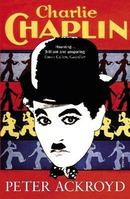 Charlie Chaplin - Peter Ackroyd - cover
