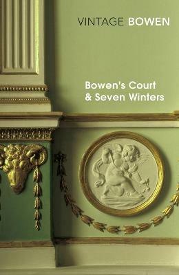 Bowen's Court & Seven Winters - Elizabeth Bowen - cover
