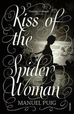 Kiss of the Spider Woman: The Queer Classic Everyone Should Read