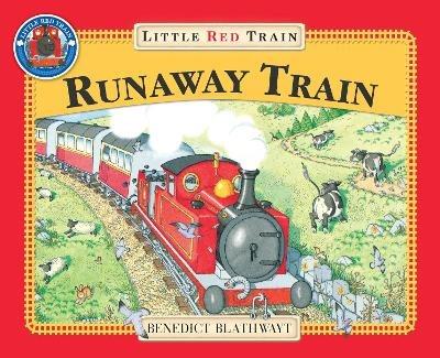 The Little Red Train: The Runaway Train - Benedict Blathwayt - cover