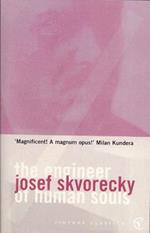 The Engineer Of Human Souls: An Entertainment on the Old Themes of Life,Women,Fate,Dreams,the Working Class, Secret Agents,Love and Death
