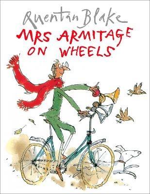 Mrs Armitage on Wheels: Celebrate Quentin Blake's 90th Birthday - Quentin Blake - cover